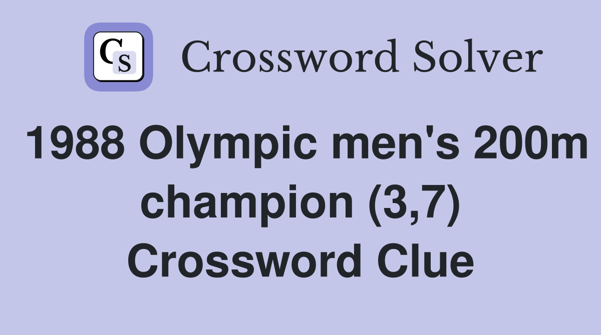 1988 Olympic men's 200m champion (3,7) Crossword Clue