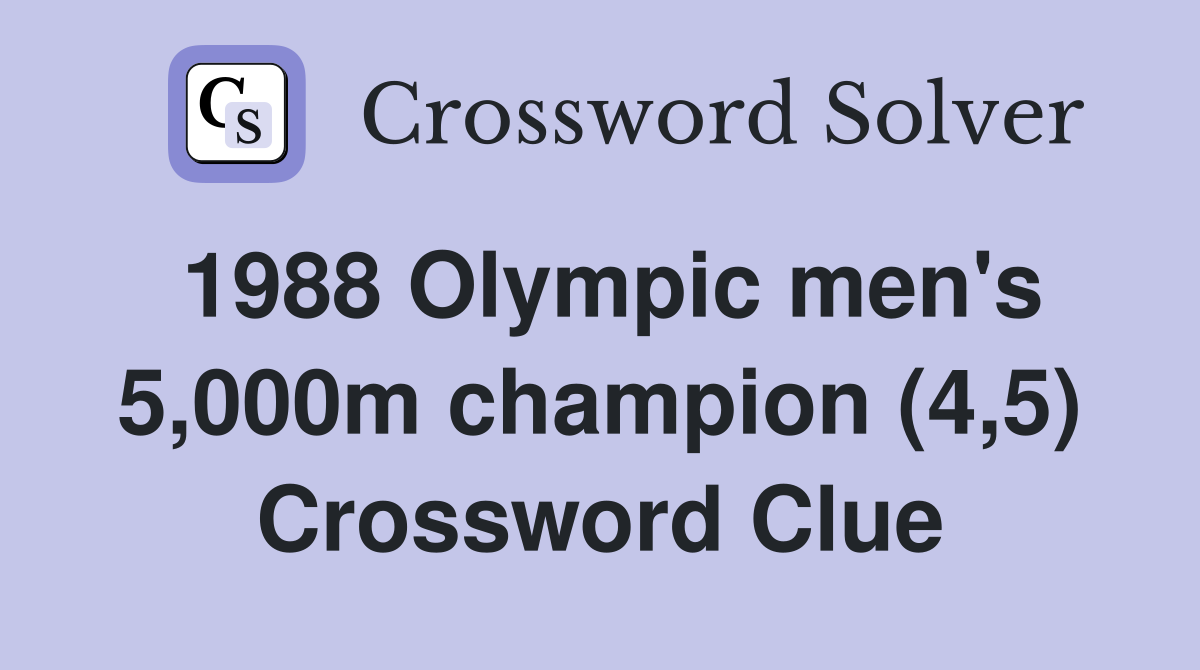 1988 Olympic men's 5,000m champion (4,5) Crossword Clue