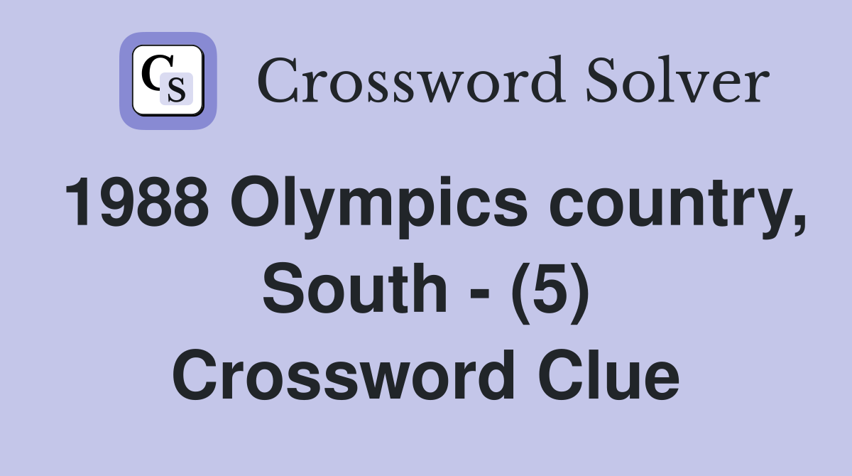 1988 Olympics country, South - (5) Crossword Clue