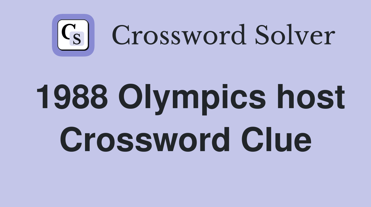 1988 Olympics host Crossword Clue