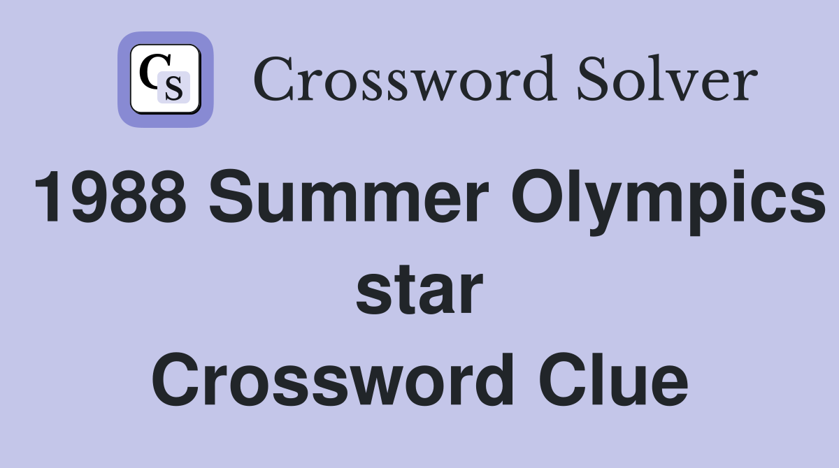 1988 Summer Olympics star Crossword Clue