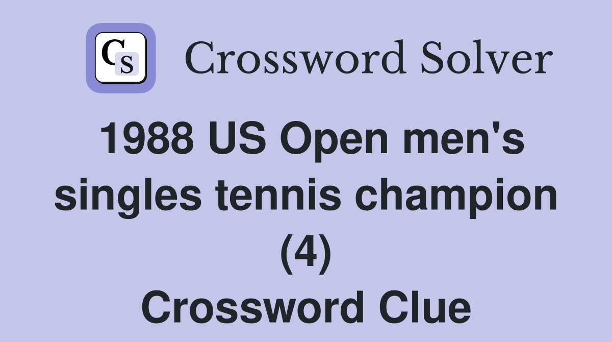 1988 US Open men's singles tennis champion (4) Crossword Clue