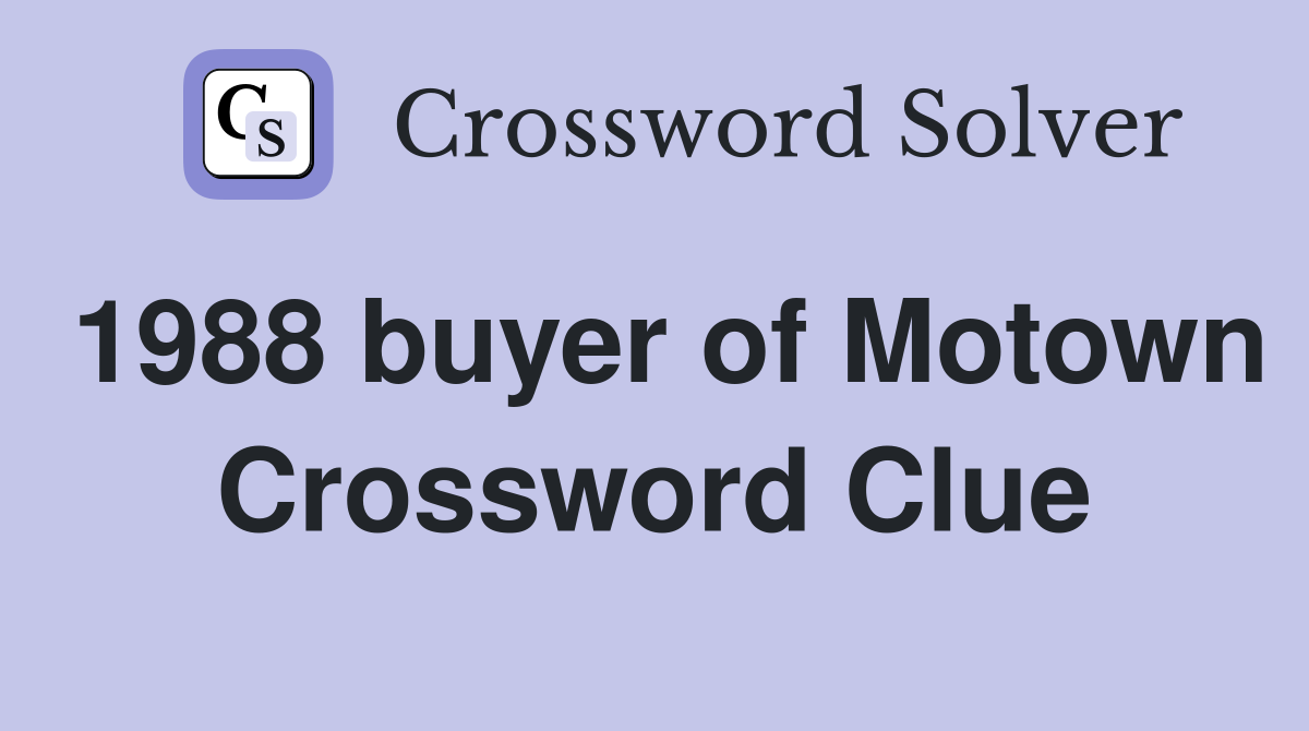 1988 buyer of Motown Crossword Clue