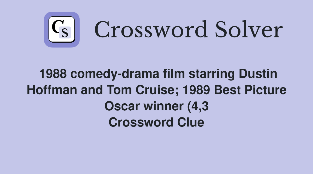 1988 comedy drama film starring Dustin Hoffman and Tom Cruise 1989 1988 comedy drama film starring Dustin Hoffman and Tom Cruise 1989