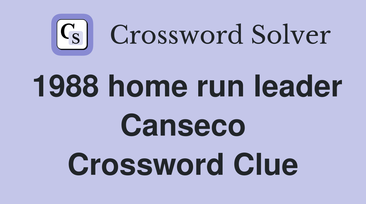 1988 home run leader Canseco Crossword Clue