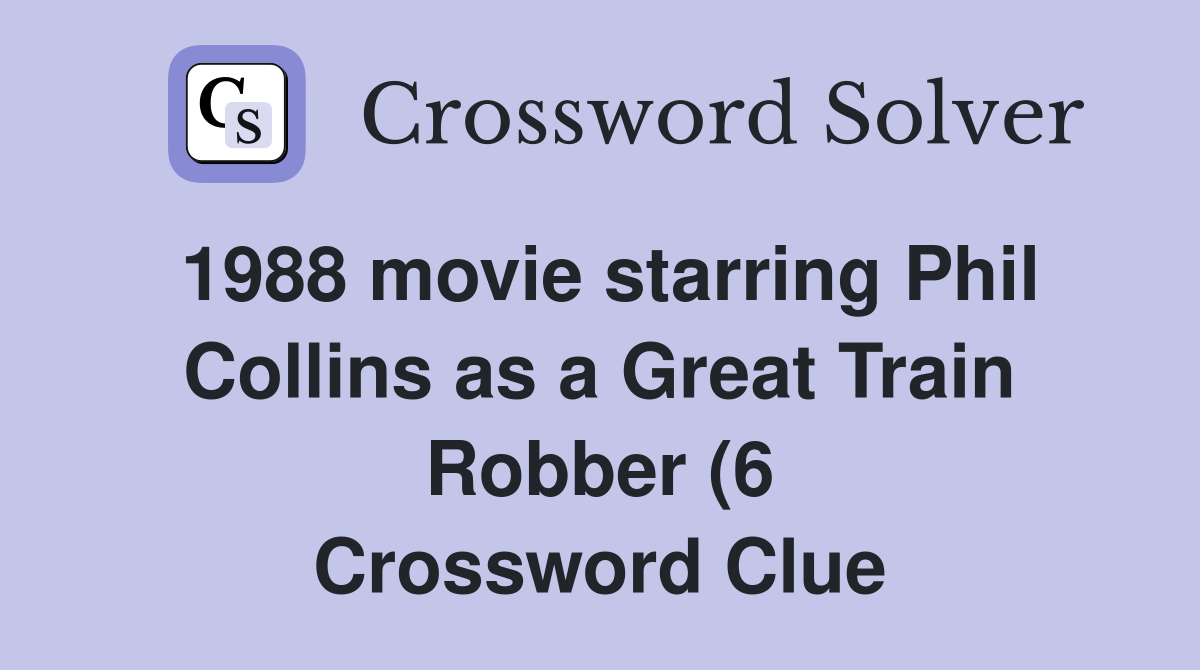 1988 movie starring Phil Collins as a Great Train Robber (6 1988 movie starring Phil Collins as a Great Train Robber (6