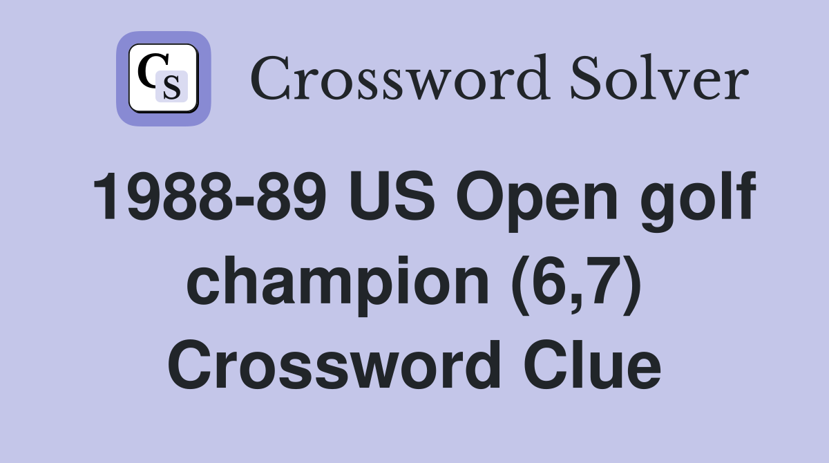 1988-89 US Open golf champion (6,7) Crossword Clue