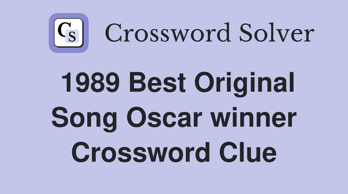 1989 Best Original Song Oscar winner Crossword Clue
