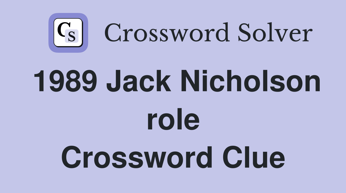 1989 Jack Nicholson role Crossword Clue