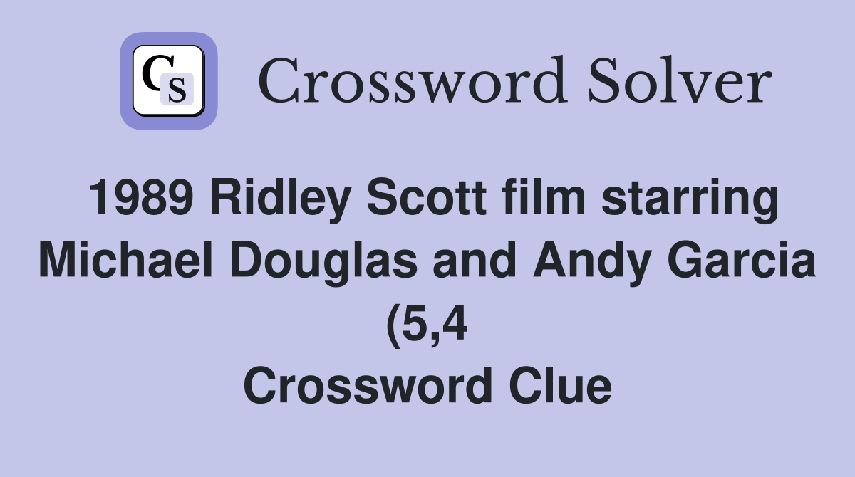 1989 Ridley Scott film starring Michael Douglas and Andy Garcia (5 4 1989 Ridley Scott film starring Michael Douglas and Andy Garcia (5 4