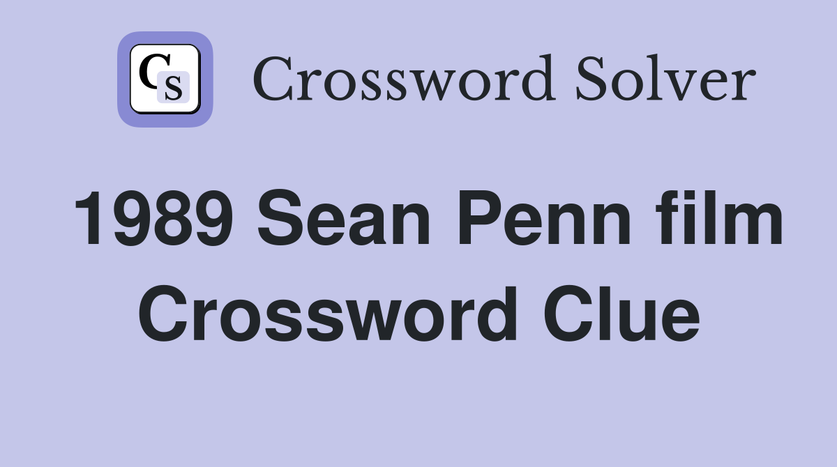 1989 Sean Penn film Crossword Clue