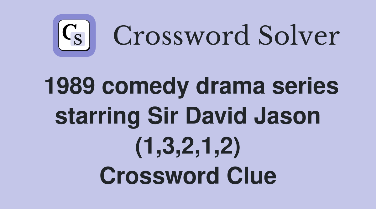 1989 comedy drama series starring Sir David Jason (1,3,2,1,2) Crossword Clue