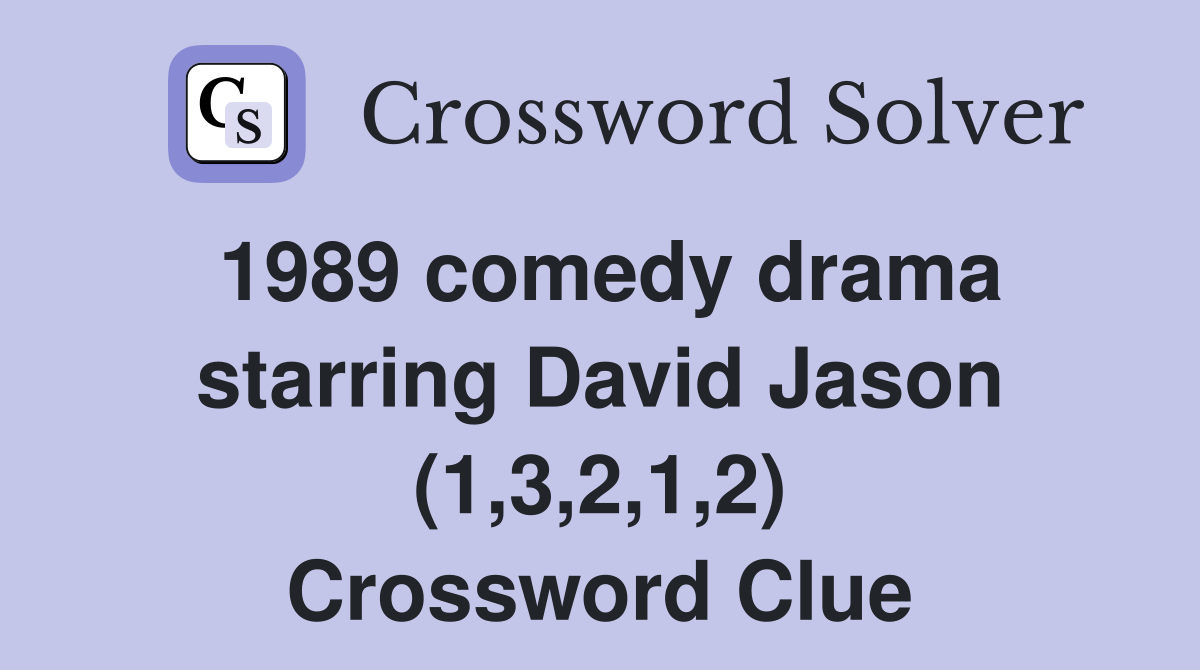 1989 comedy drama starring David Jason (1,3,2,1,2) Crossword Clue