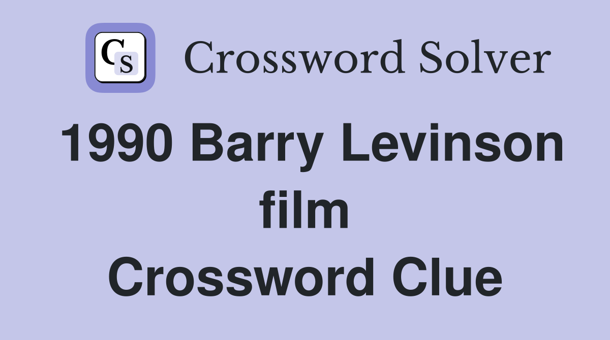 1990 Barry Levinson film Crossword Clue