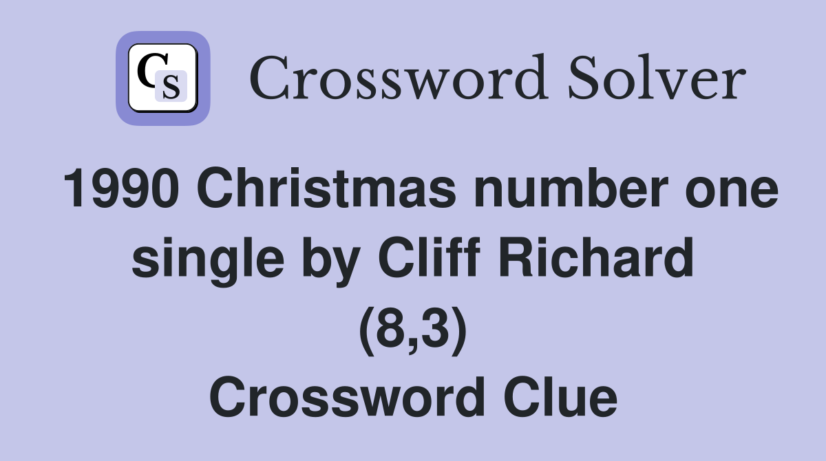 1990 Christmas number one single by Cliff Richard (8,3) Crossword Clue
