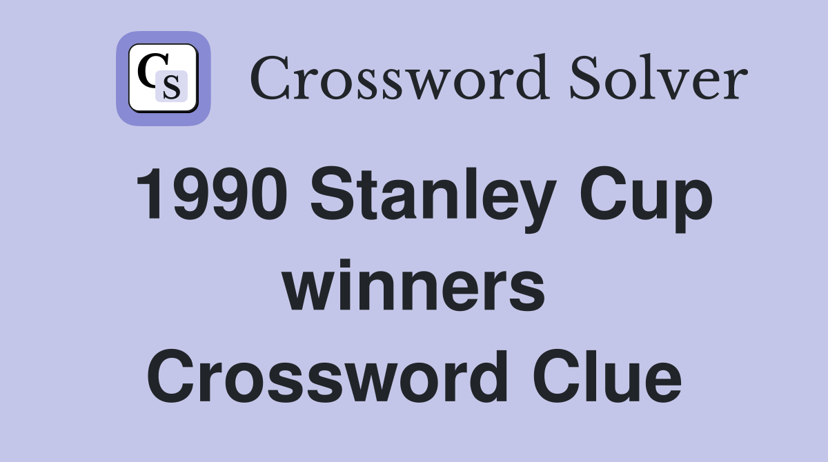 1990 Stanley Cup winners Crossword Clue