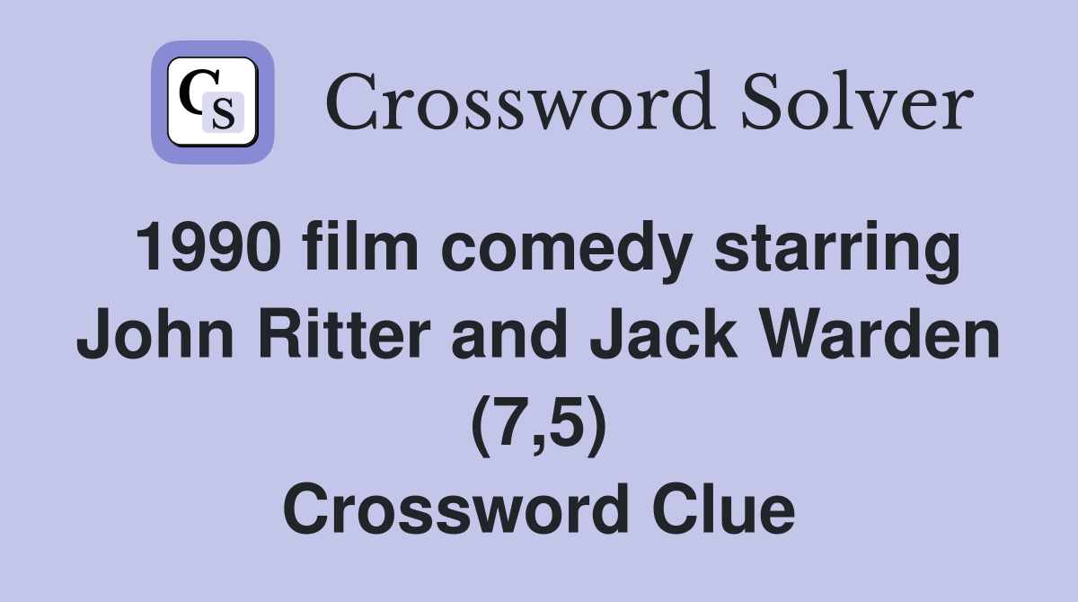 1990 film comedy starring John Ritter and Jack Warden (7,5) Crossword Clue