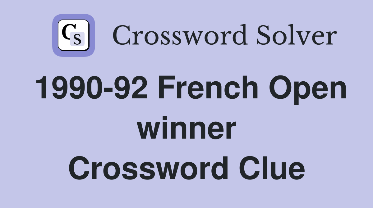 1990-92 French Open winner Crossword Clue