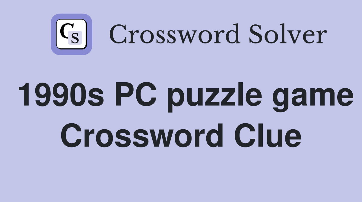 1990s PC puzzle game Crossword Clue
