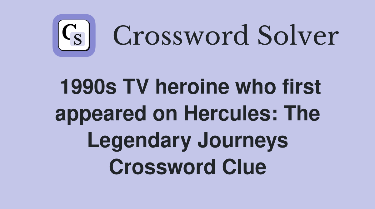 1990s TV heroine who first appeared on Hercules: The Legendary Journeys