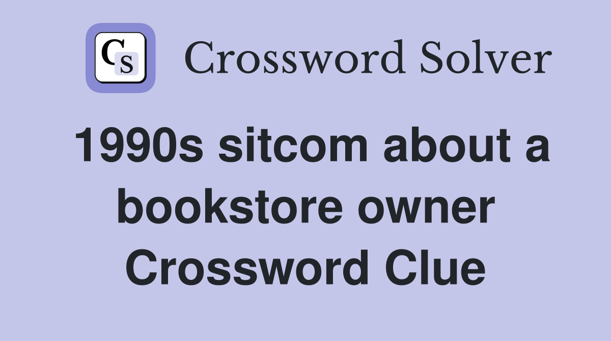1990s sitcom about a bookstore owner Crossword Clue