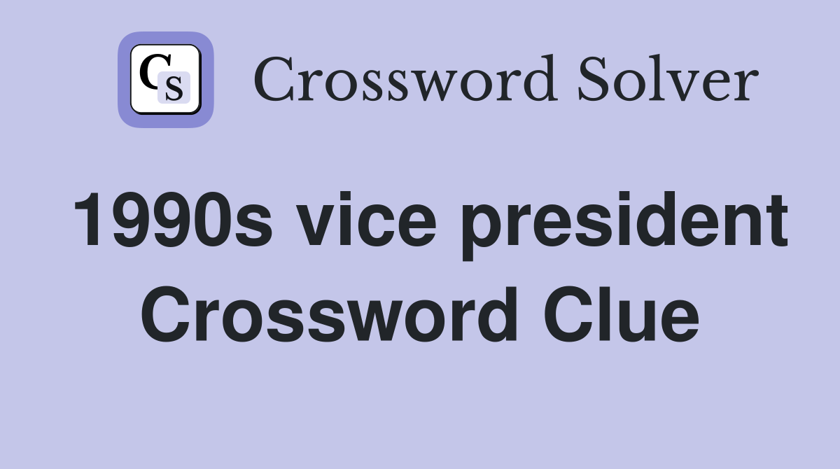 1990s vice president Crossword Clue