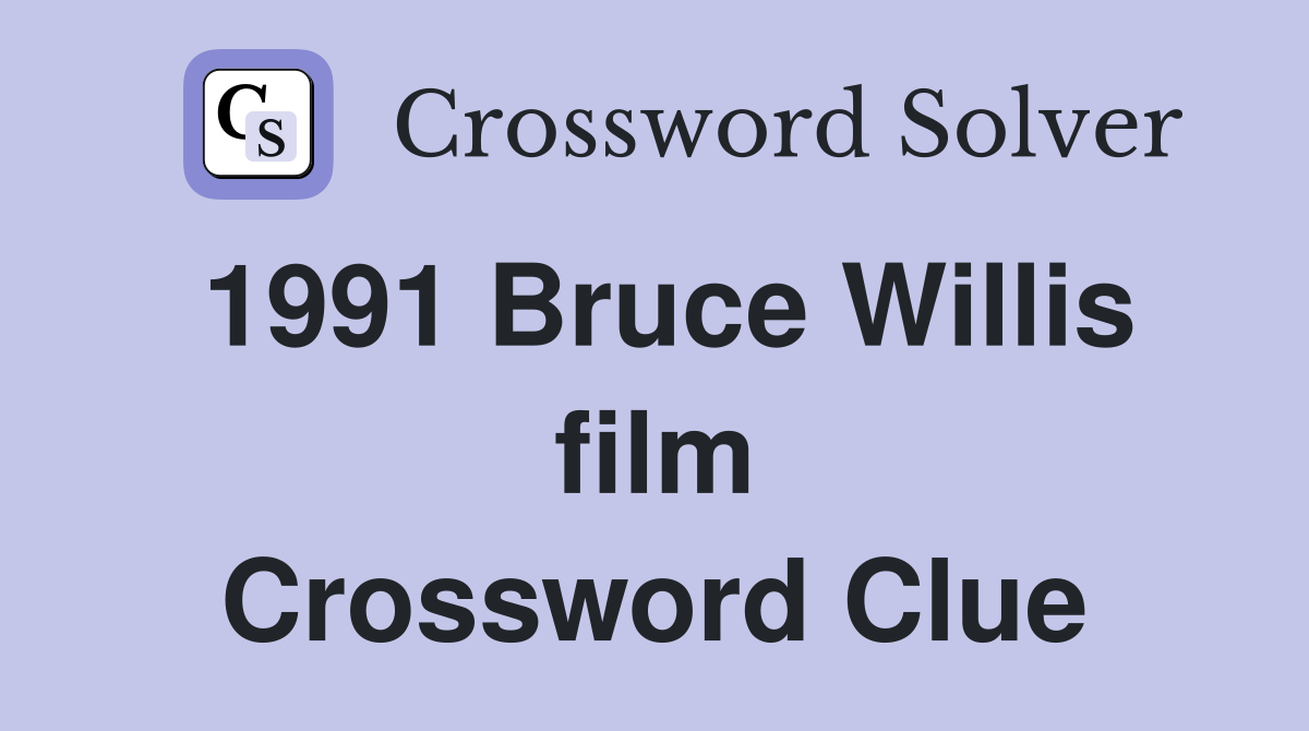1991 Bruce Willis film Crossword Clue