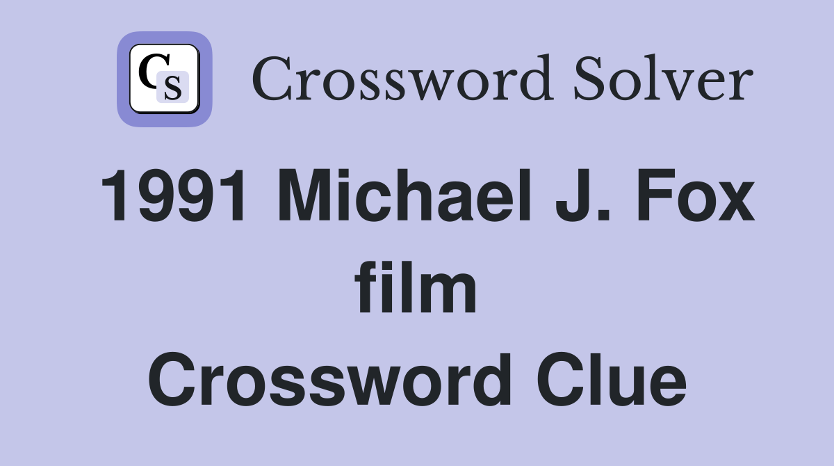 1991 Michael J. Fox film Crossword Clue