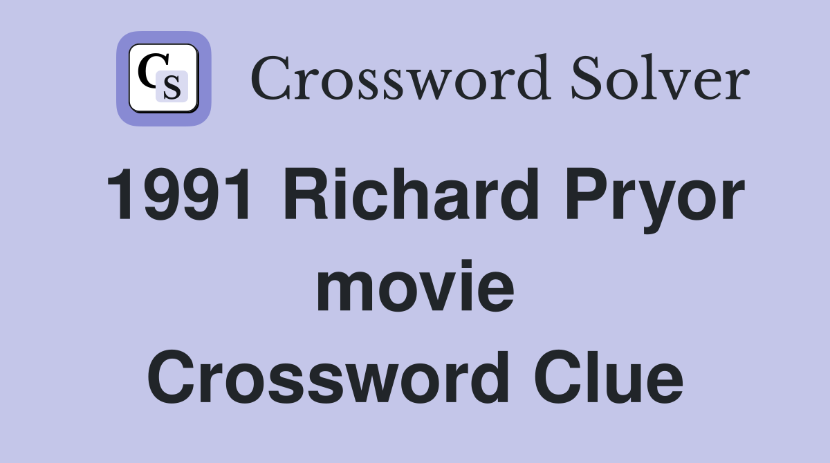 1991 Richard Pryor movie Crossword Clue