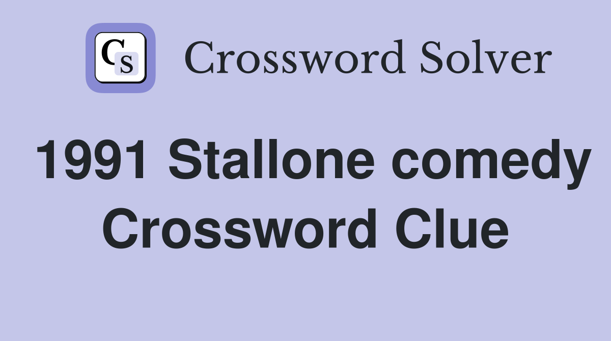 1991 Stallone comedy Crossword Clue