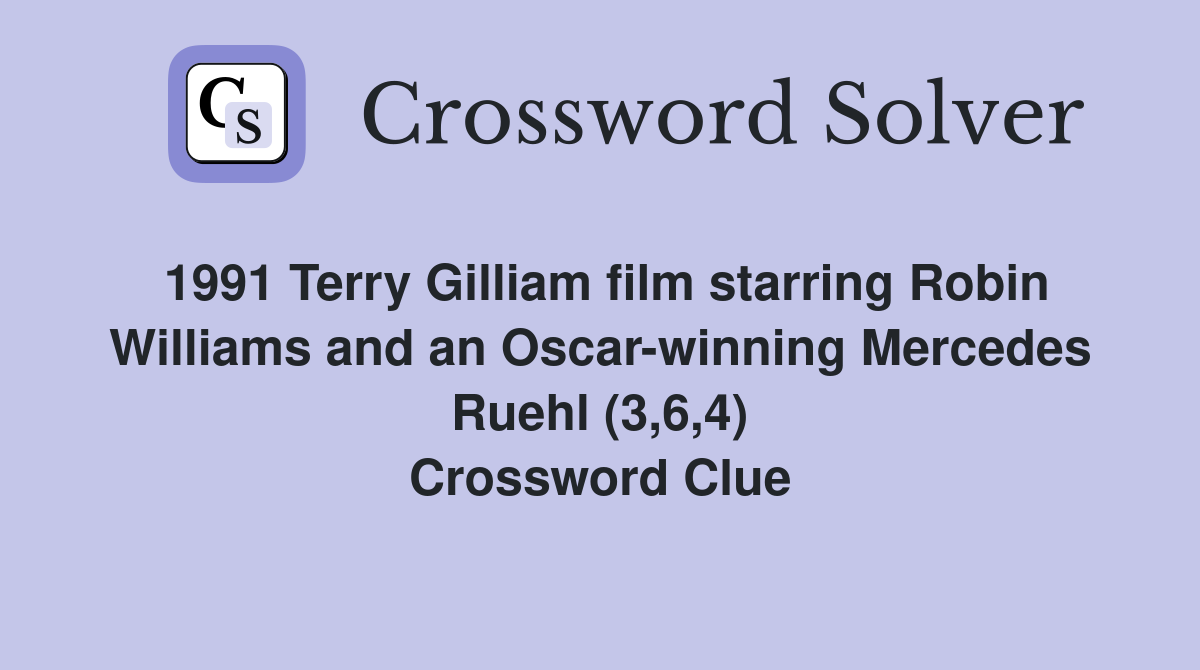 1991 Terry Gilliam film starring Robin Williams and an Oscar-winning Mercedes Ruehl (3,6,4) Crossword Clue