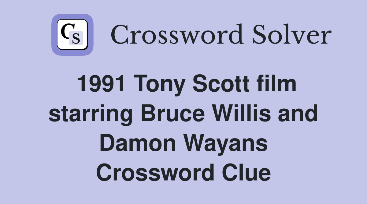 1991 Tony Scott film starring Bruce Willis and Damon Wayans Crossword Clue