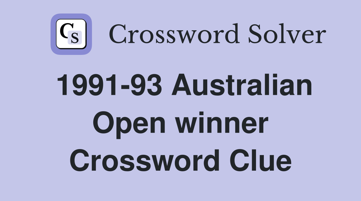 1991-93 Australian Open winner Crossword Clue