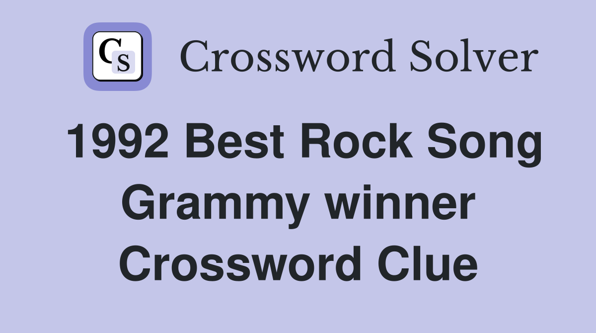 1992 Best Rock Song Grammy winner Crossword Clue