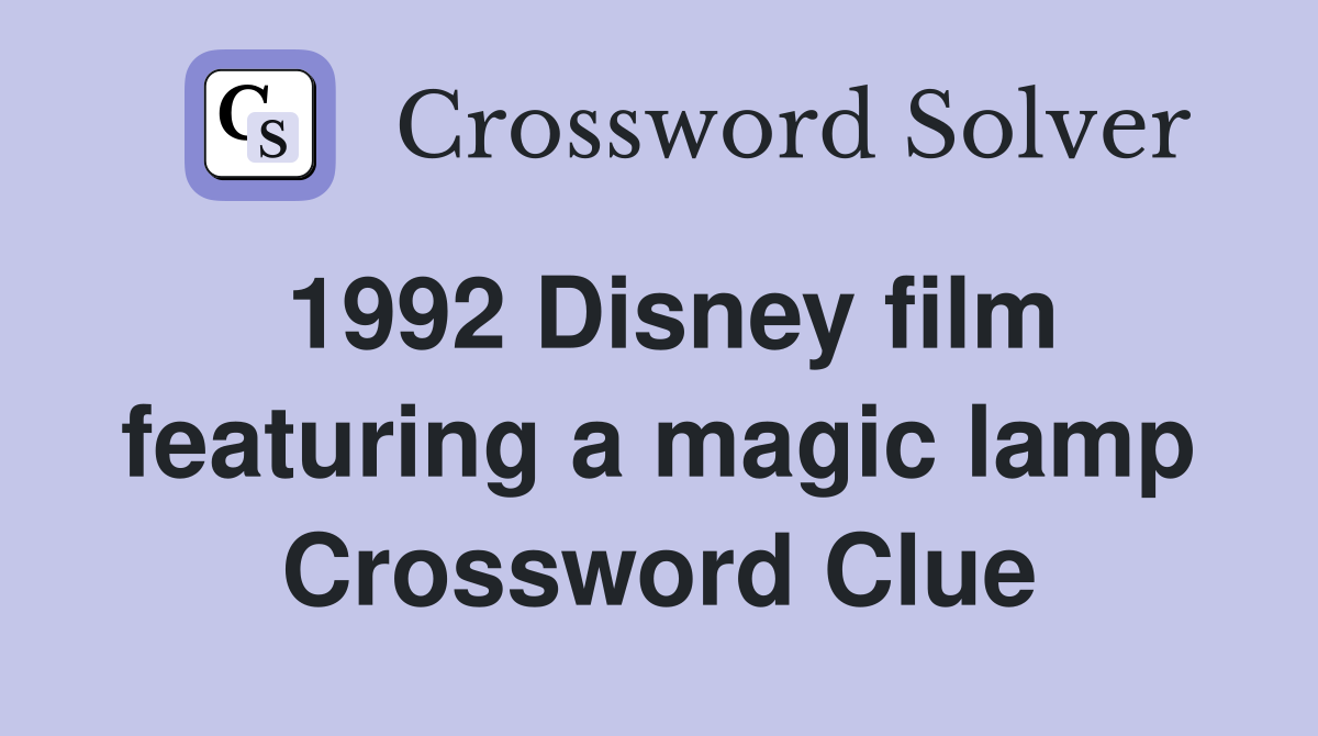 1992 Disney film featuring a magic lamp Crossword Clue