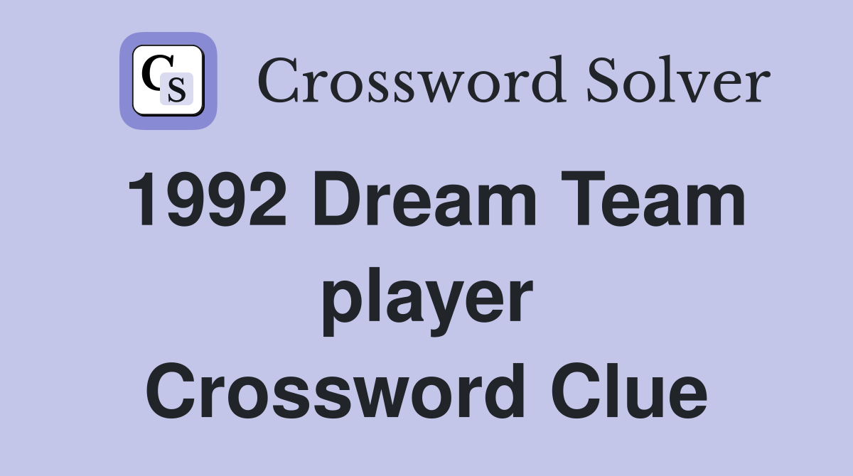1992 Dream Team player Crossword Clue