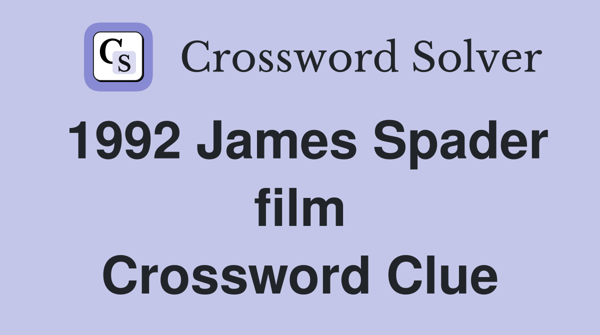 1992 James Spader film Crossword Clue