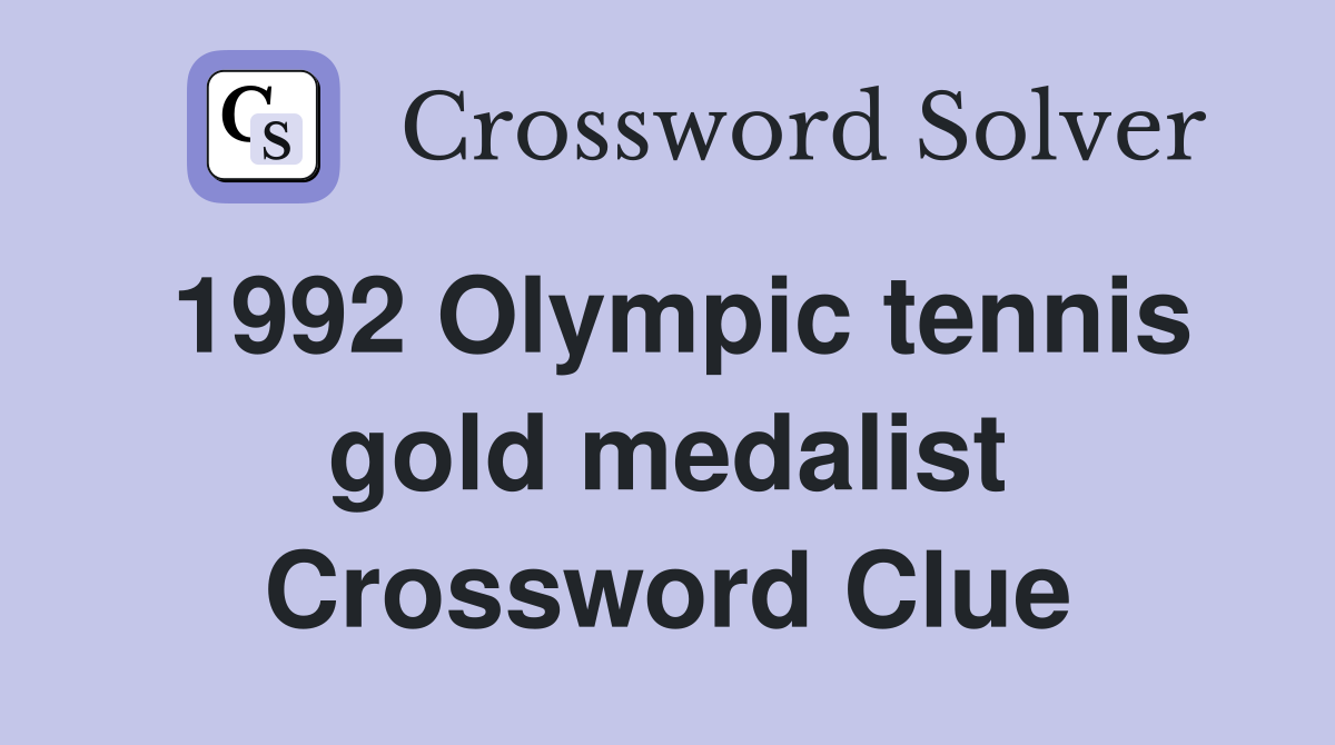 1992 Olympic tennis gold medalist Crossword Clue
