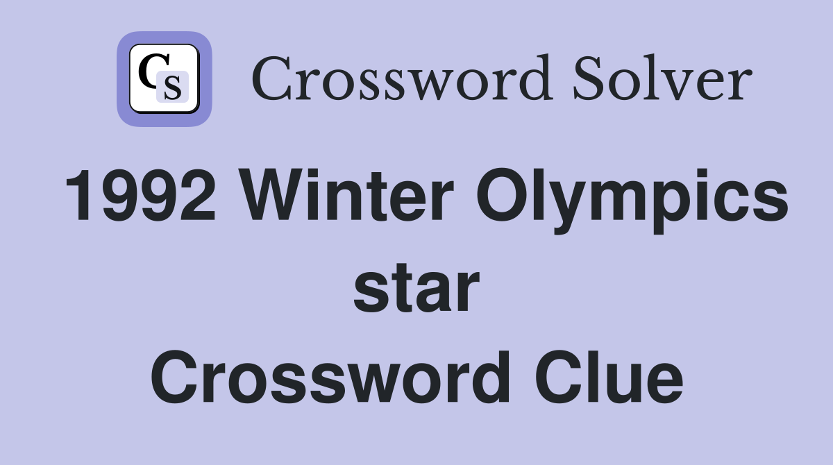 1992 Winter Olympics star Crossword Clue