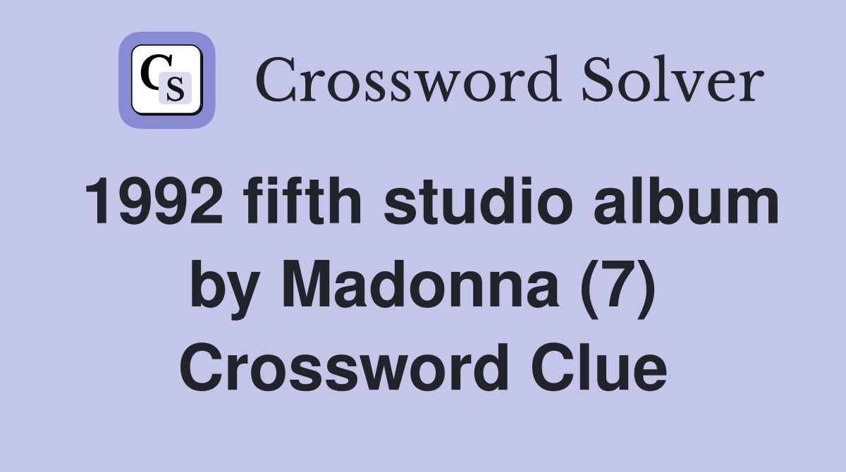 1992 fifth studio album by Madonna (7) Crossword Clue