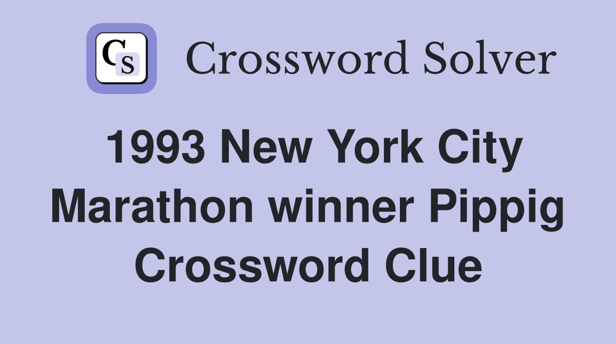 1993 New York City Marathon winner Pippig Crossword Clue