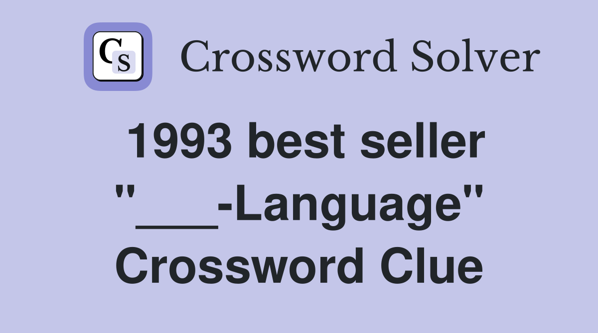 1993 best seller "___-Language" Crossword Clue