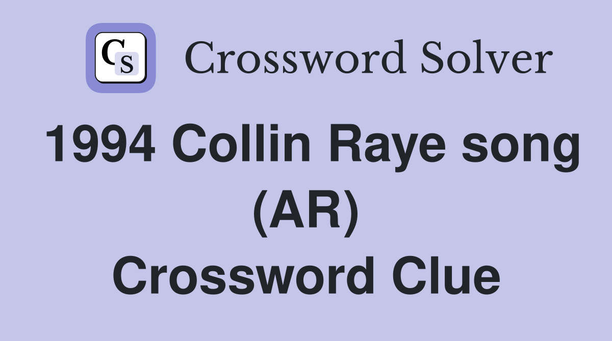 1994 Collin Raye song (AR) Crossword Clue