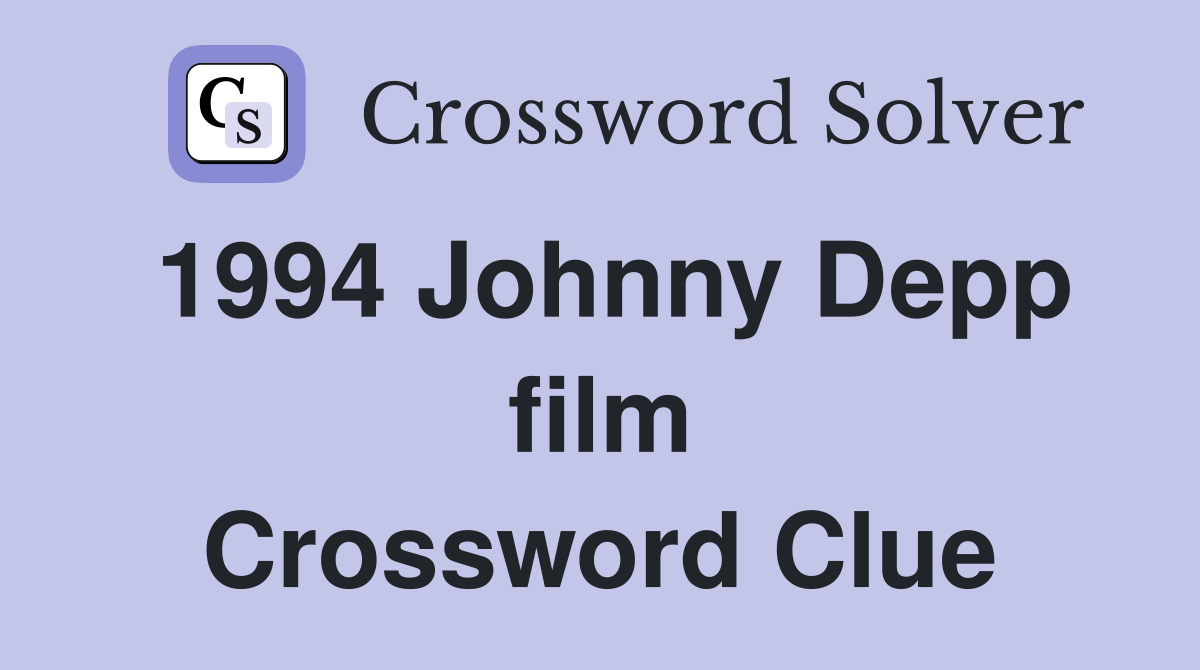 1994 Johnny Depp film Crossword Clue