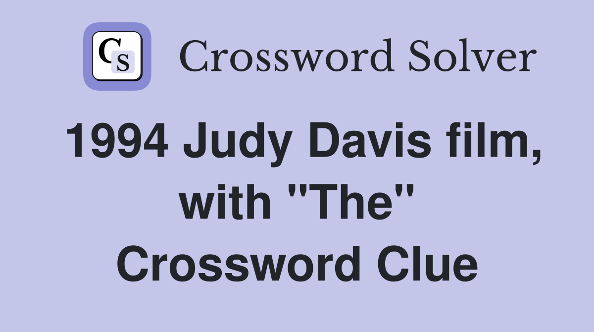 1994 Judy Davis film, with "The" Crossword Clue