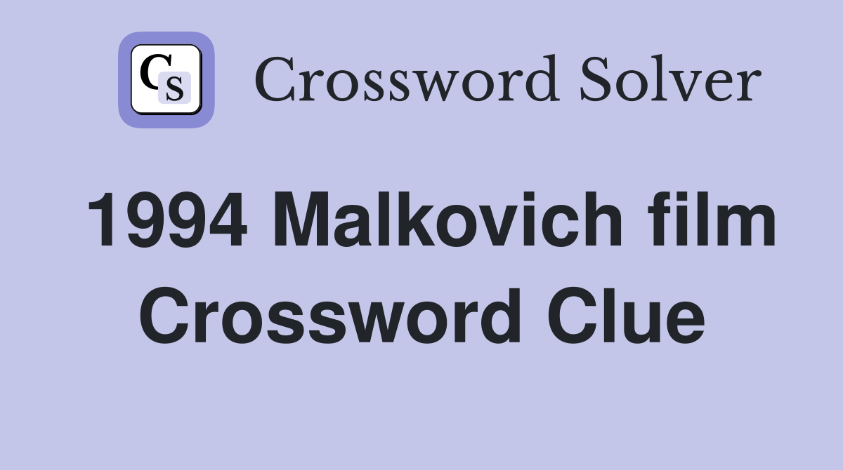 1994 Malkovich film Crossword Clue