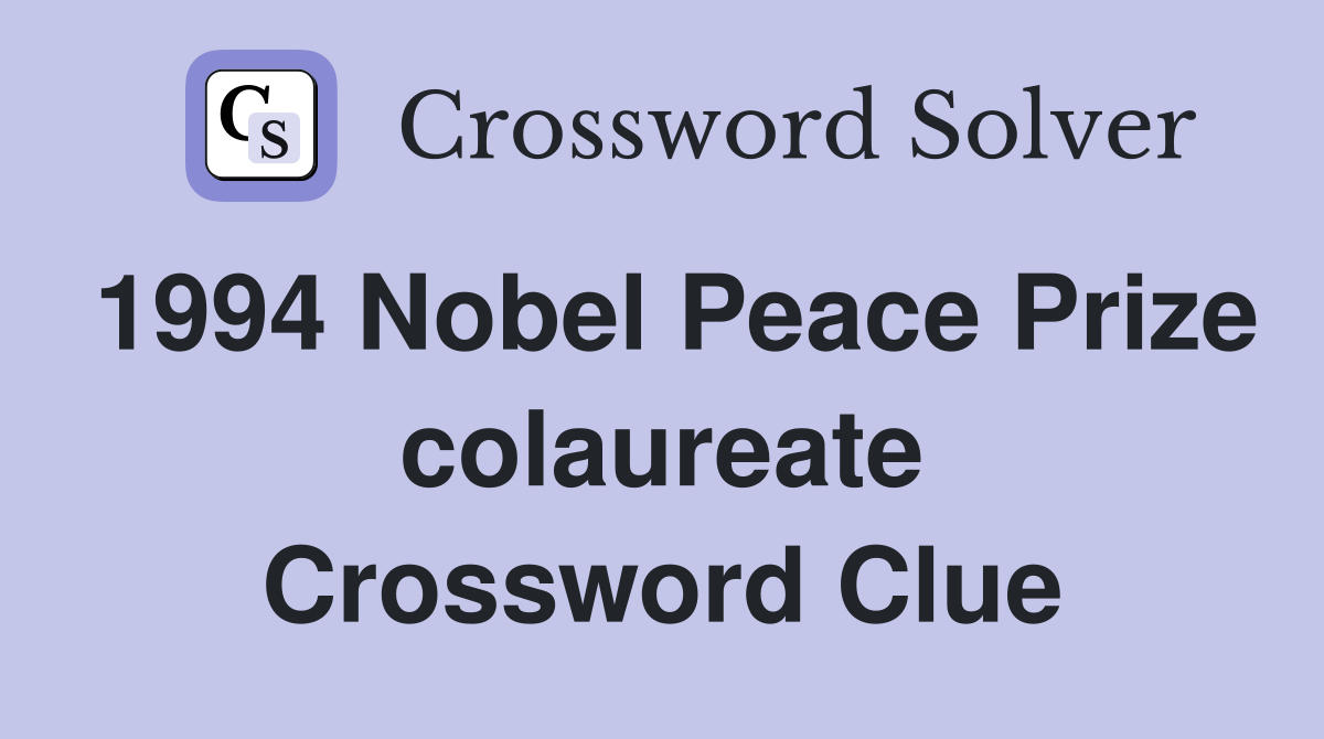 1994 Nobel Peace Prize colaureate Crossword Clue