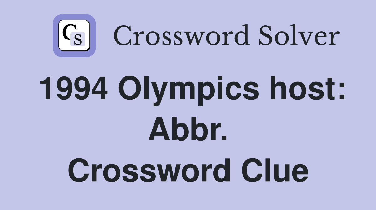 1994 Olympics host: Abbr. Crossword Clue