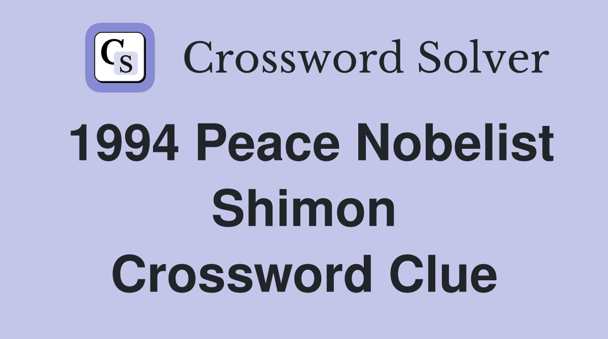 1994 Peace Nobelist Shimon Crossword Clue