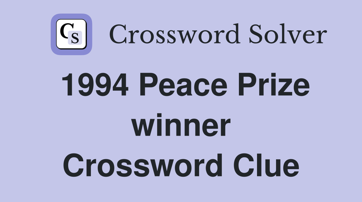1994 Peace Prize winner Crossword Clue